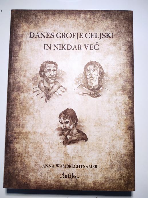 NOVA knjiga Danes grofje celjski in nikdar več