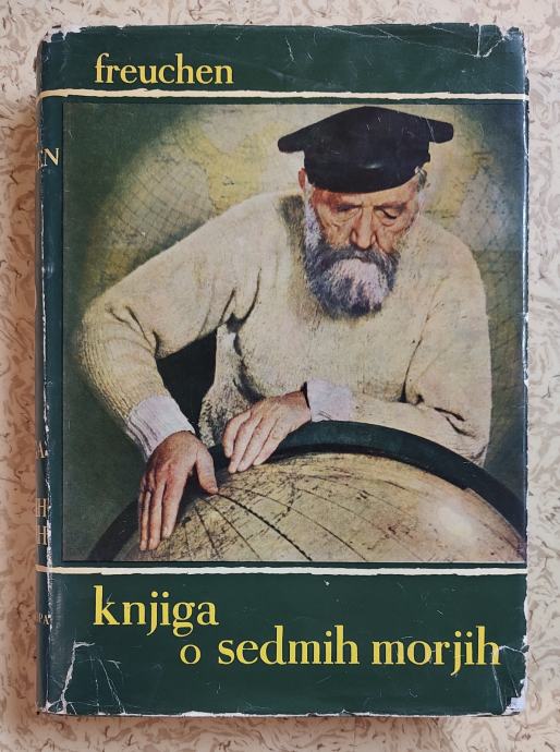 KNJIGA O SEDMIH MORJIH, PETER FREUCHEN, LIPA 1961