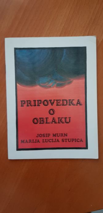 PRIPOVEDKA O OBLAKU (Josip Murn, Marija Lucija Stupica)