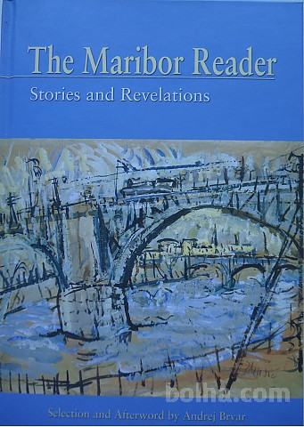 Knjiga - "The Maribor Reader: Stories and revelations"