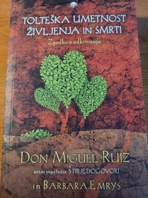 Knjiga: Tolteška umetnost življenja in smrti, Don Miguel Ruiz