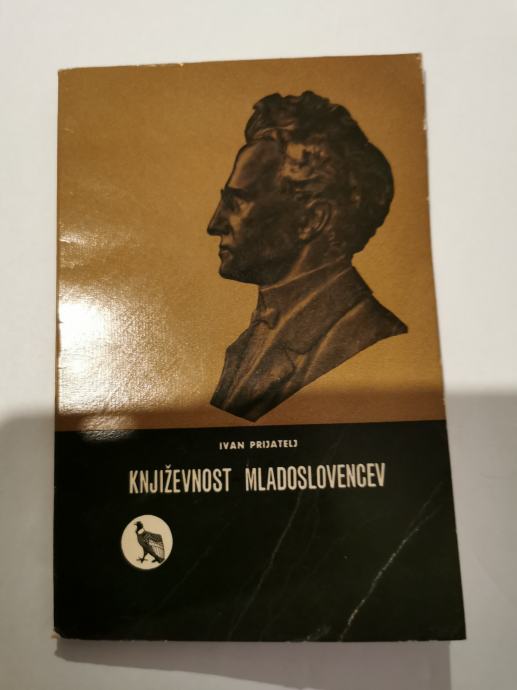 Knjigo avtorja Ivan Prijatelj – KNJIŽEVNOST MLADOSLOVENCEV, prodamo,