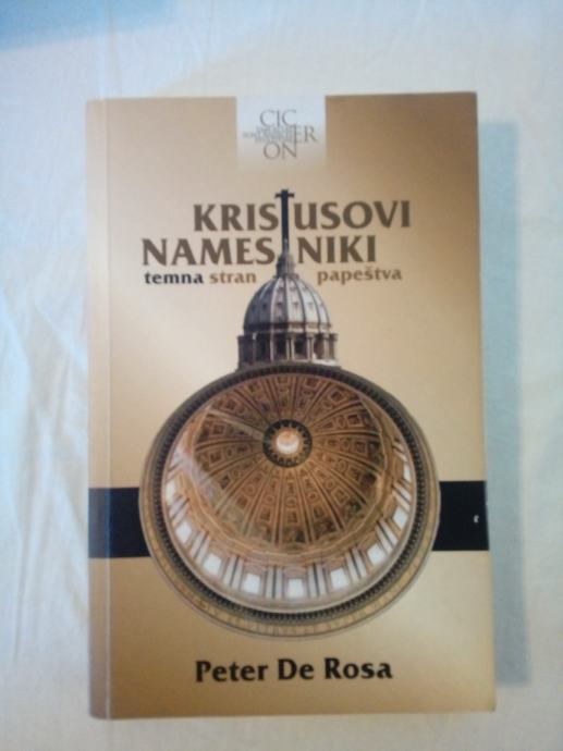 KRISTUSOVI NAMESTNIKI (Peter De Rosa)