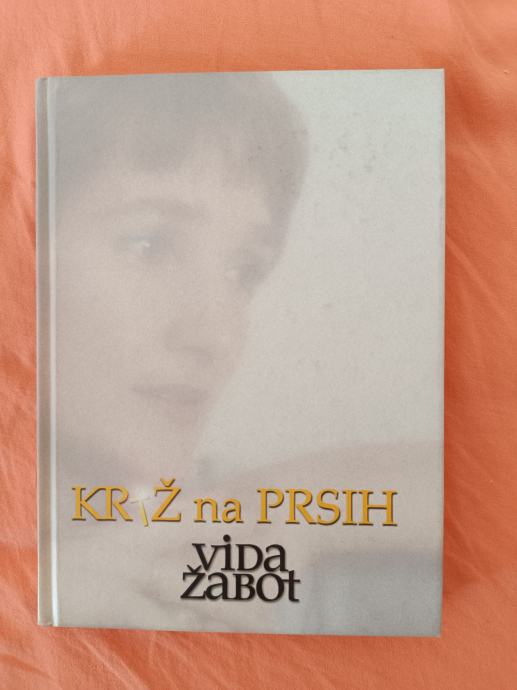 KRIŽ NA PRSIH (Vida Žabot)