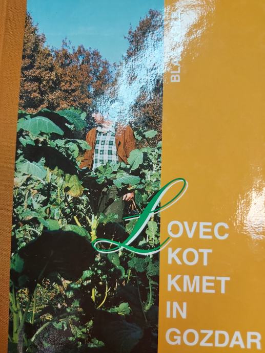 KRŽE LOVEC KOT KMET IN GOZDAR