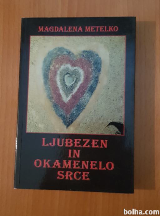 LJUBEZEN IN OKAMENELO SRCE (Magdalena Metelko)