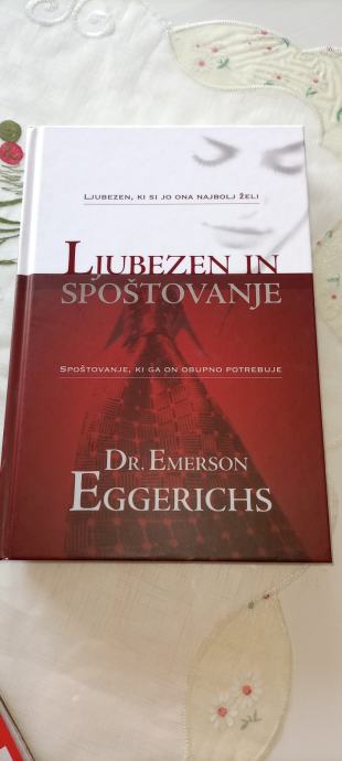 LJUBEZEN IN SPOŠTOVANJE DR EMERSON EGGERICHS