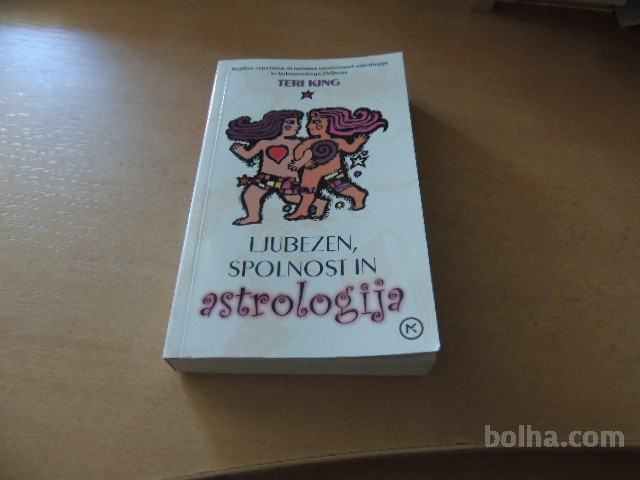 LJUBEZEN, SPOLNOST IN ASTROLOGIJA T. KING MLADINSKA KNJIGA 2008