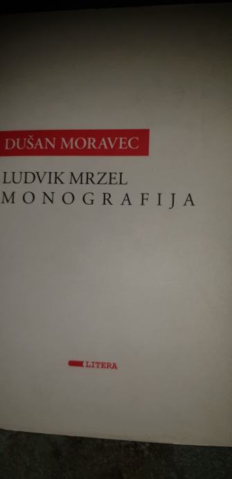 LUDVIK MRZEL - MONOGRAFIJA MORAVEC, DUŠAN