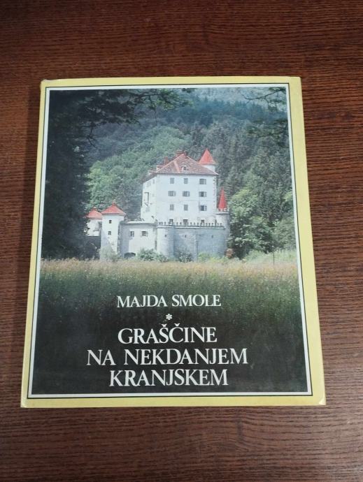 MAJDA SMOLE GRAŠČINE NA NEKDANJEM KRANJSKEM