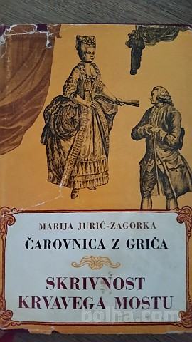 MARIJA JURIĆ ZAGORKA, ČAROVNICA Z GRIČA, SKRIVNOST KRVAVEGA