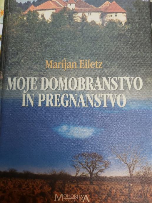 MARIJAN EILETZ MOJE DOMOBRANSTVO IN PREGNANSTVO