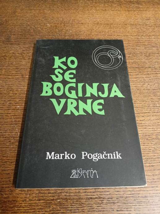 MARKO POGAČNIK KO SE BOGINJA VRNE