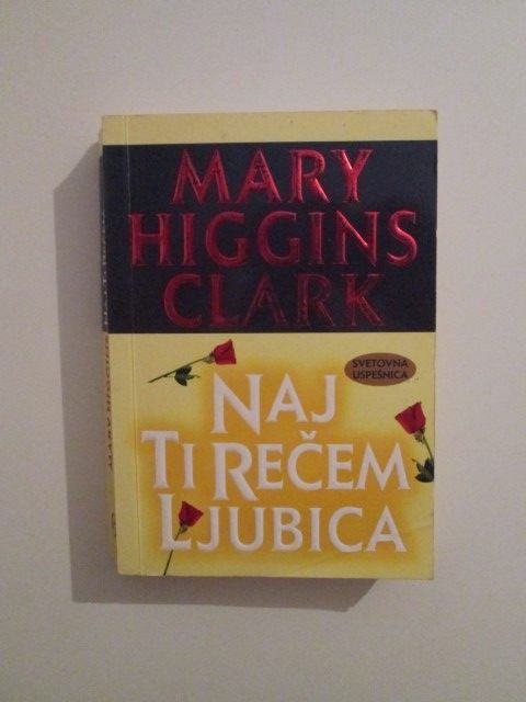 Mary Higgins Clark: Naj ti rečem ljubica