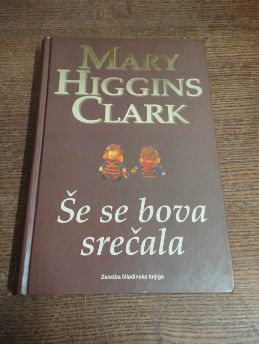 MARY HIGGINS CLARK ŠE SE BOVA SREČALA