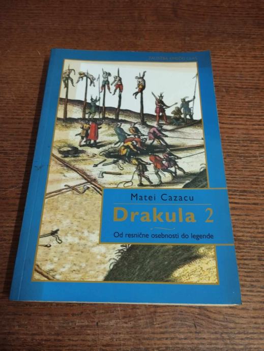 MATEI CAZACU DRAKULA 2 OD RESNIČNE OSEBNOSTI DO LEGENDE