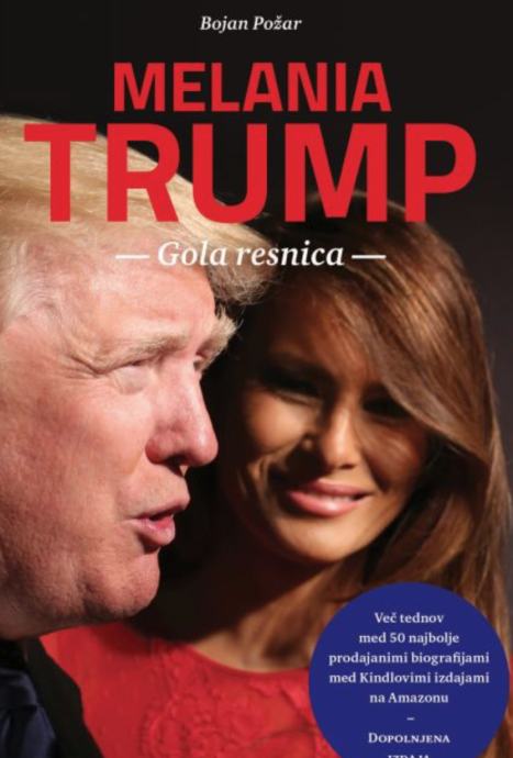 Melania Trump - Gola resnica - Bojan Požar, Igor Omerza