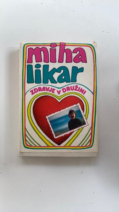 MIHA LIKAR: ZDRAVJE V DRUŽINI