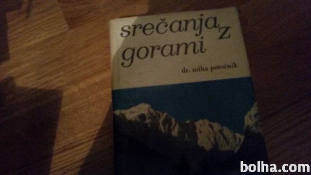 MIHA POTOČNIK, SREČANJA Z GORAMI