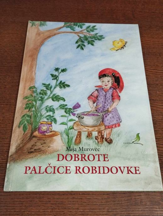 MIJA MUROVEC DOBROTE PALČICE ROBIDOVKE