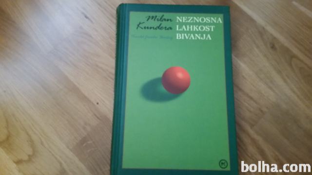 MILAN KUNDERA - NEZNOSNA LAHKOST BIVANJA