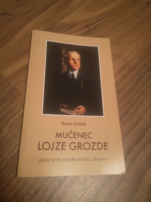 Mučenec Lojze Grozde - Golob