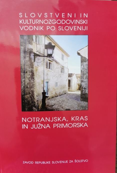 NOTRANJSKA, KRAS IN JUŽNA PRIMORSKA