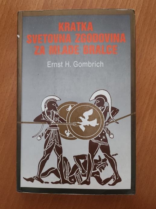 KRATKA ZGODOVINA ZA MLADE BRALCE (Ernst H. Gombrich)