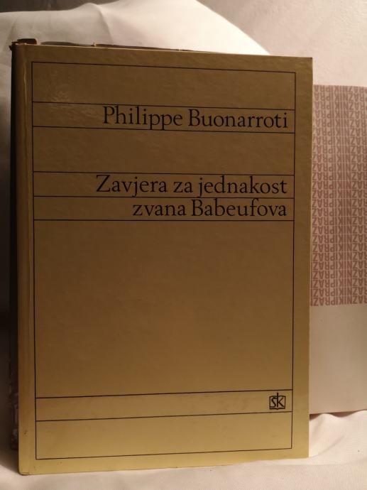 Phillippe Buonarroti ZAVJERA ZA JEDNAKOST ZVANA BABEUFOVA