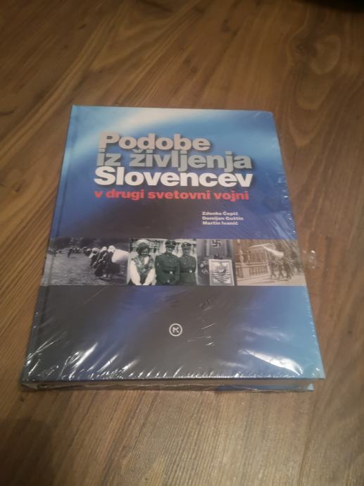 Podobe iz življenja Slovencev v drugi svetovni vojni - nova