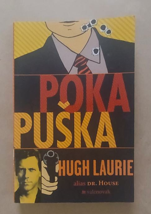 POKA PUŠKA- Hugh Laurie