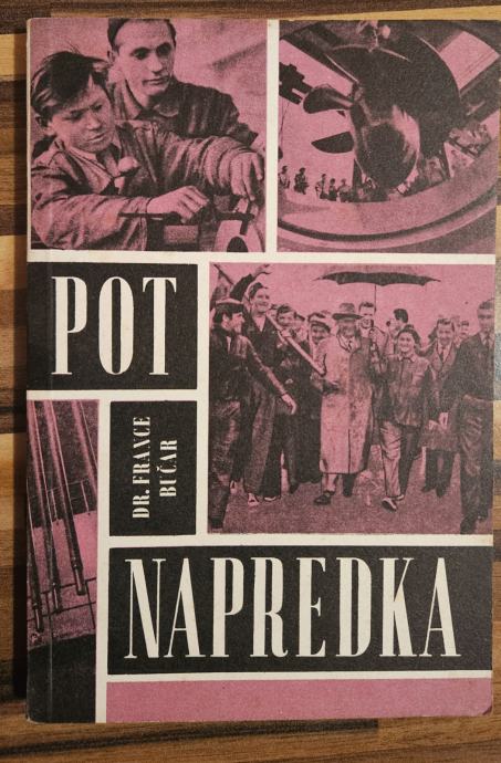 POT NAPREDKA – dr. France Bučar, ohranjena...4,99 eur