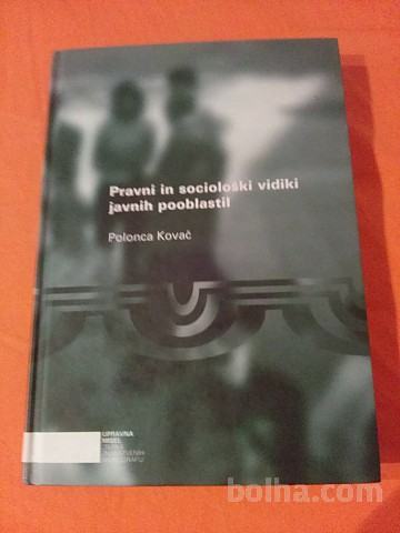 Pravni in sociološki vidiki javnih pooblastil (Polonca Kovač)