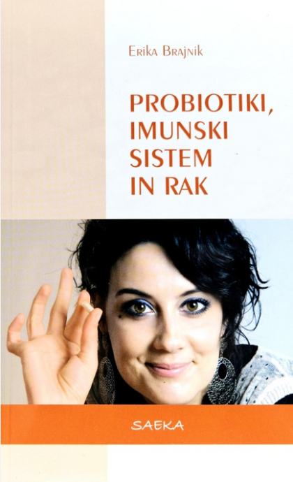 Probiotiki, imunski sistem in rak Erika Brajnik