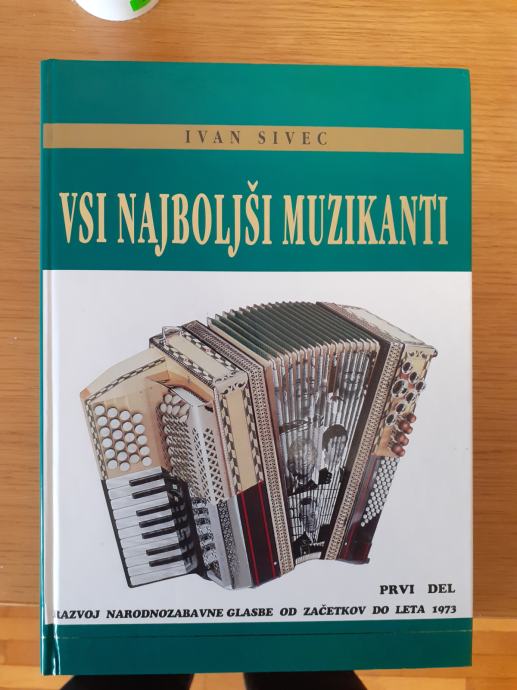 PRODAM KNJIGI ; VSI NAJBOLJŠI MUZIKANTI (PRVI DEL) in BRATA AVSENIK