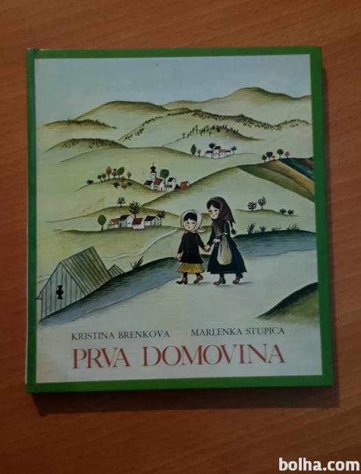 PRVA DOMOVINA (Kristina Brenkova, Marlenka Stupica)