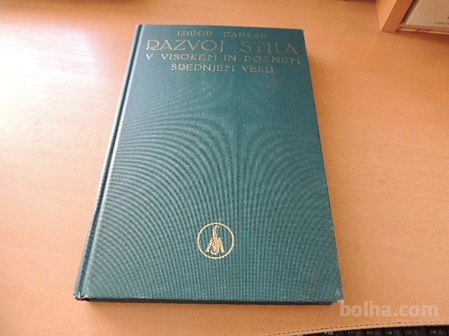 RAZVOJ STILA V VISOKEM IN POZNEM SREDNJEM VEKU I. CANKAR SM 1992
