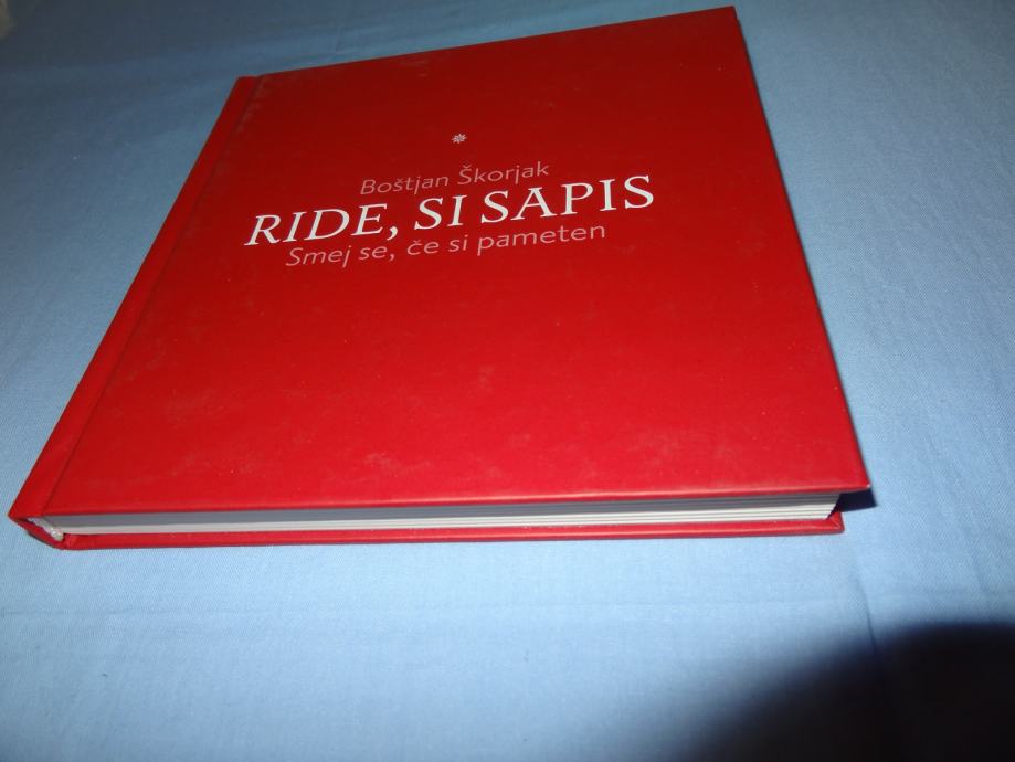 RIDE, SI SAPIS, BOŠTJAN ŠKORJAK, SMEJ SE ČE SI PAMETEN.2003