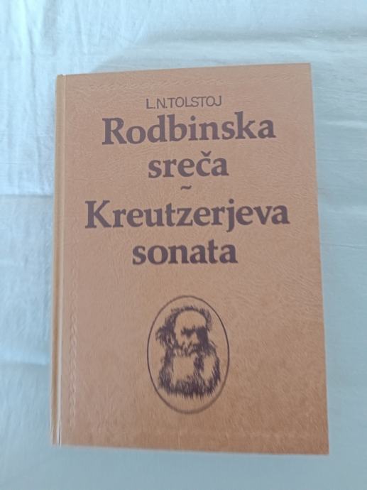 RODBINSKA SREČA / KREUTZERJEVA SONATA (L. N. Tolstoj)