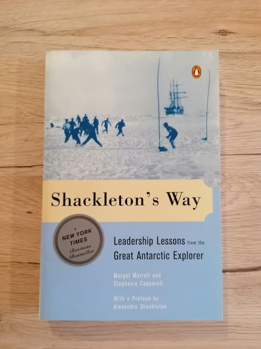 Shackleton's way: Leadership Lessons from the great antarctic Explorer