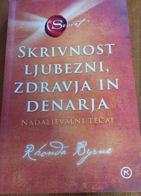 Skrivnost ljubezni, zdravja in denarja | BYRNE RHONDA