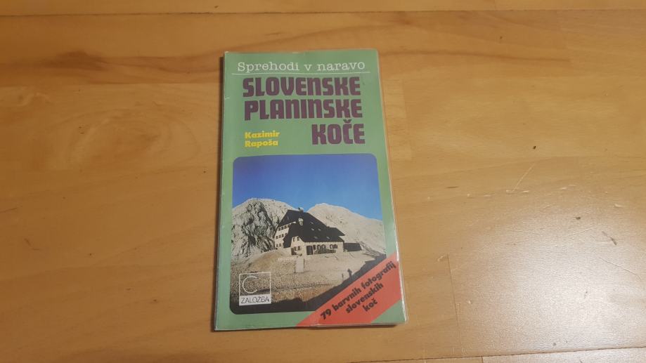 SLOVENSKE PLANINSKE KOČE (Sprehodi v naravo)