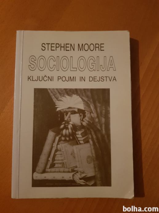 SOCIOLOGIJA - KLJUČNI POJMI IN DEJSTVA (Stephen Moore)