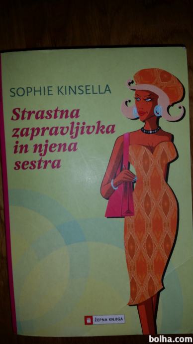 SOPHIE KINSELLA STRASTNA ZAPRAVLJIVKA IN NJENA SESTRA