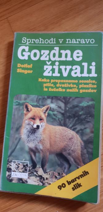 SPREHODI V NARAVO GOZDNE ŽIVALI D. SINGER CANKARJEVA ZALOŽBA 1990