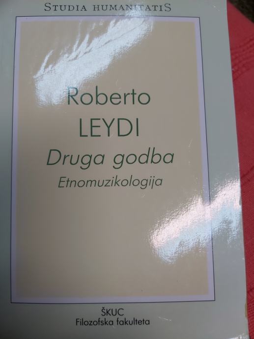 STUDIA HUMANITATIS ROBERTO LEYDI DRUGA GODBA ETNOMUZIKOLOGIJA