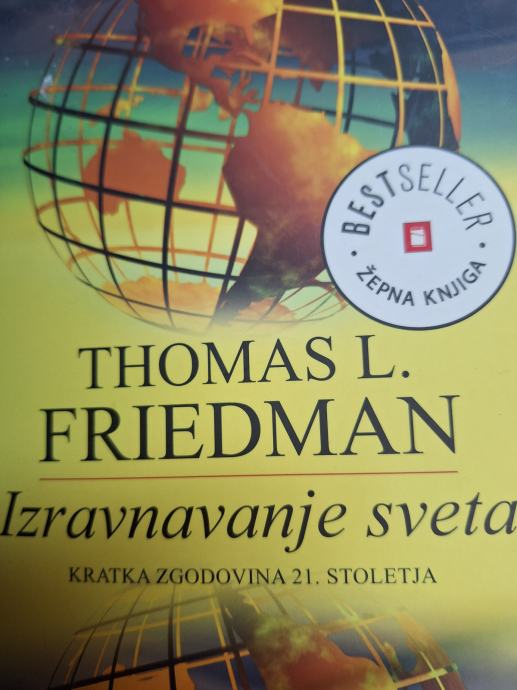 THOMAS L. FRIEDMAN IZRAVNAVANJE SVETA