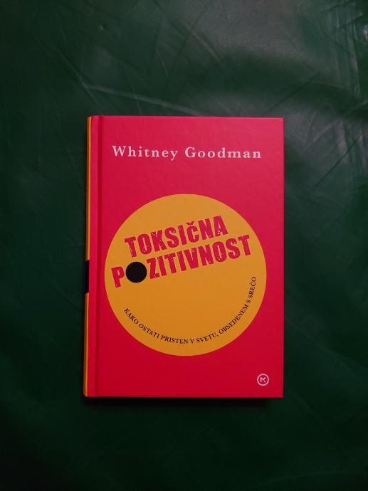 TOKSIČNA POZITIVNOST/ WHITNEY GOODMAN