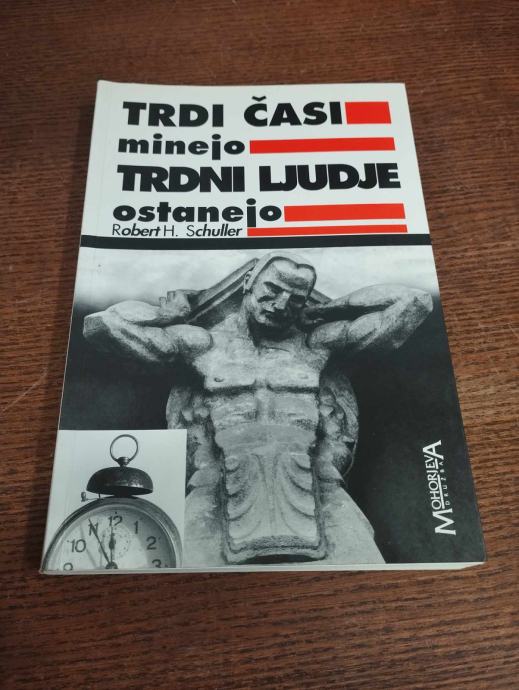 TRDI ČASI MINEJO TRDNI LJUDJE OSTANEJO