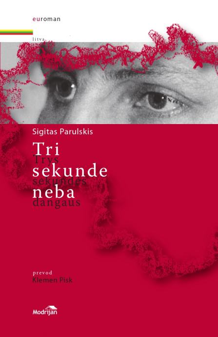 Tri sekunde neba - Sigitas Parulskis